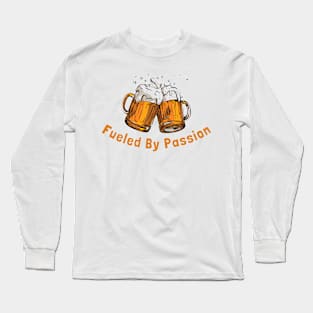 Fueled By Passion Long Sleeve T-Shirt